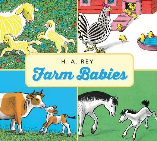 Farm Babies - H. A. Rey - Books - Houghton Mifflin - 9780544949072 - February 14, 2017