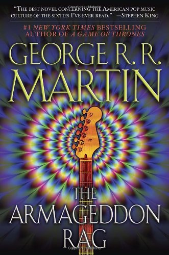 The Armageddon Rag: A Novel - George R. R. Martin - Kirjat - Random House Publishing Group - 9780553383072 - tiistai 30. tammikuuta 2007