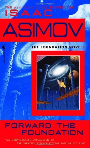 Forward the Foundation - Foundation - Isaac Asimov - Bücher - Random House Worlds - 9780553565072 - 1. Februar 1994