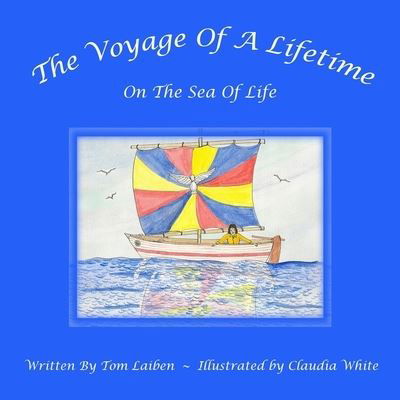 Cover for Tom Laiben · Voyage of a Lifetime (Book) (2010)