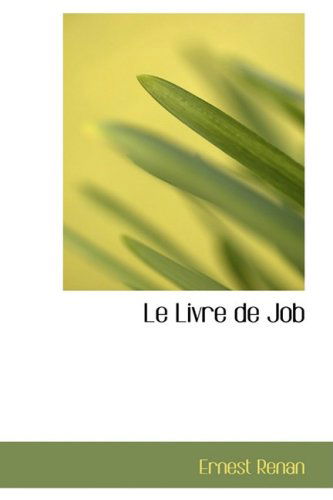 Cover for Ernest Renan · Le Livre De Job (Hardcover Book) [French edition] (2008)