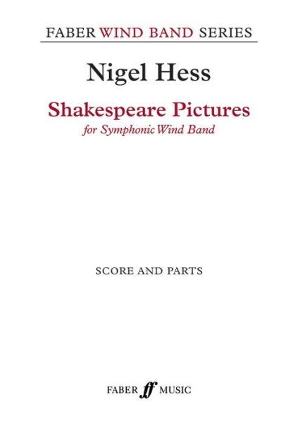 Cover for Nigel Hess · Shakespeare Pictures - Faber Wind Band (Partitur) (2013)