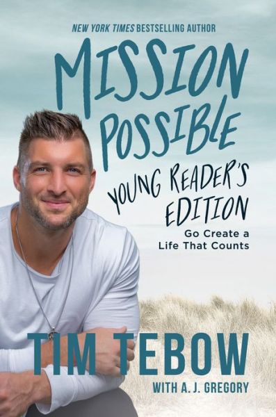 Cover for Tim Tebow · Mission Possible Young Reader's Edition: Go Create a Life That Counts (Hardcover Book) (2023)