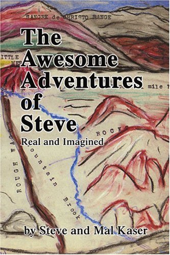 The Awesome Adventures of Steve: Real and Imagined - Mal Kaser - Livros - iUniverse - 9780595228072 - 17 de junho de 2002