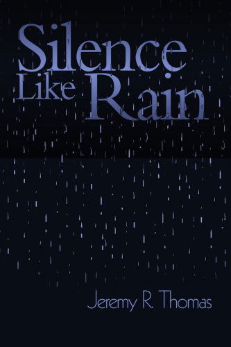 Cover for Jeremy Thomas · Silence Like Rain (Paperback Book) (2004)
