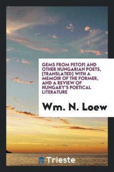 Cover for Richard Cannon · Gems from Petofi and Other Hungarian Poets, [translated] with a Memoir of the Former, and a Review of Hungary's Poetical Literature (Paperback Book) (2018)