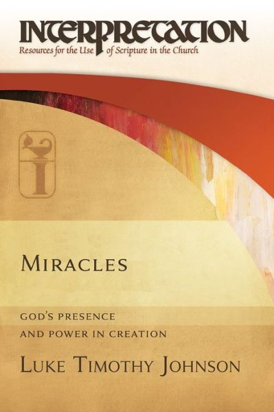 Cover for Luke Timothy Johnson · Miracles: God's Presence and Power in Creation (Hardcover Book) (2018)