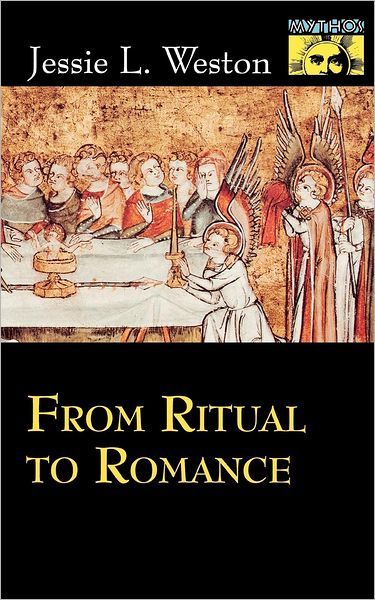 From Ritual to Romance - Bollingen Series - Jessie L. Weston - Books - Princeton University Press - 9780691021072 - May 9, 1993