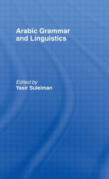 Cover for Yasir Suleiman · Arabic Grammar and Linguistics (Hardcover Book) (1999)