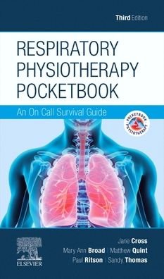 Cover for Cross, Jane, EdD, MSc, Grad Dip Phys, MCSP (Senior Lecturer in Physiotherapy, University of East Anglia, Norwich) · Respiratory Physiotherapy Pocketbook: An On Call Survival Guide - Physiotherapy Pocketbooks (Paperback Book) (2020)