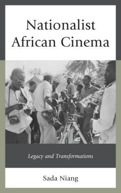 Cover for Sada Niang · Nationalist African Cinema: Legacy and Transformations (Hardcover Book) (2014)