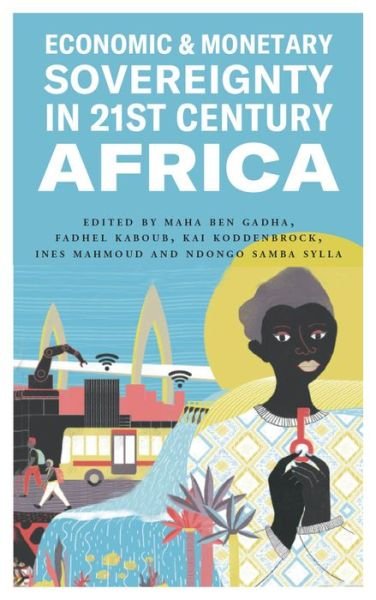 Cover for Maha Ben Gadha · Economic and Monetary Sovereignty in 21st Century Africa (Paperback Bog) (2021)