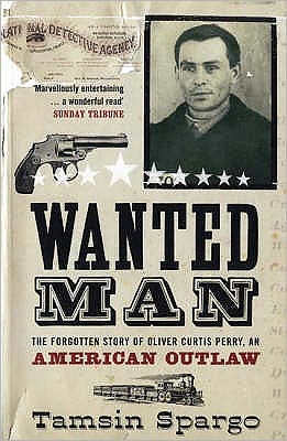 Cover for Tamsin Spargo · Wanted Man: The Forgotten Story of an American Outlaw (Paperback Book) [New edition] (2005)