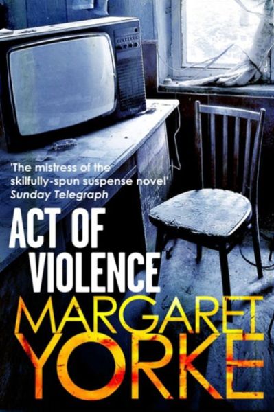 Cover for Margaret Yorke · Act of Violence (Paperback Book) (2014)