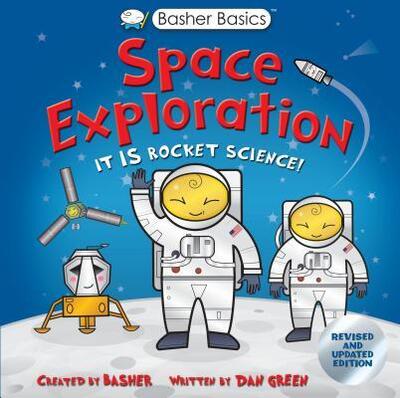 Cover for Simon Basher · Basher Basics: Space Exploration - Basher Basics (Hardcover Book) (2019)