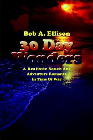 Cover for Bob A. Ellison · 30 Day Wonders (Paperback Book) (2002)