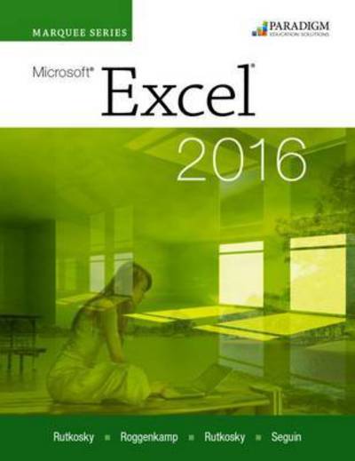 Cover for Nita Rutkosky · Marquee Series: Microsoft®Excel 2016: Text - Marquee (Paperback Book) (2016)