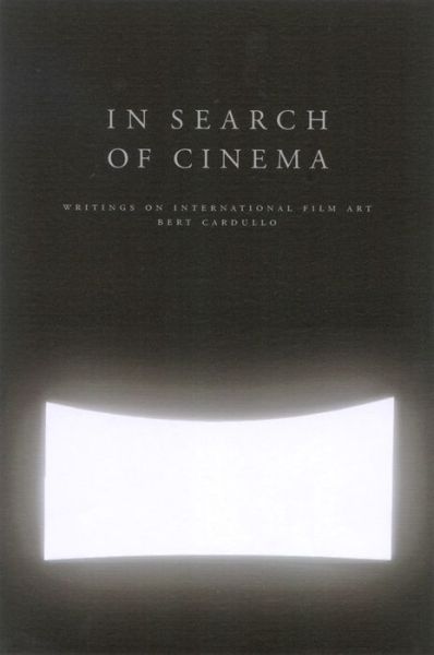 Cover for Bert Cardullo · In Search of Cinema: Writings on International Film Art (Paperback Book) (2004)