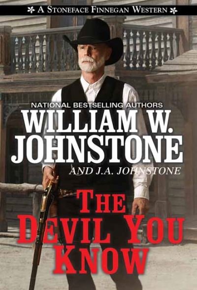 Cover for William W. Johnstone · The Devil You Know - A Stoneface Finnegan Western (Paperback Book) (2021)