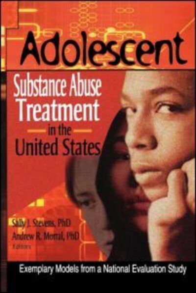Cover for Bernard Segal · Adolescent Substance Abuse Treatment in the United States: Exemplary Models from a National Evaluation Study (Paperback Book) (2002)