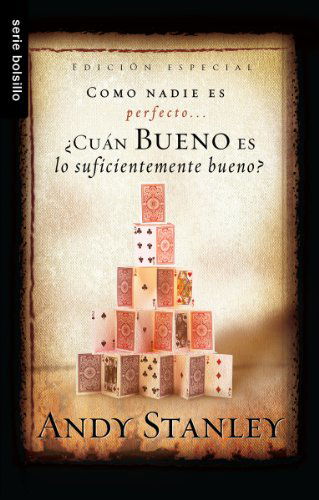 Cover for Andy Stanley · Cuan Bueno Es Suficientemente Bueno? = How Good is Good Enough? (Serie Bolsillo) (Spanish Edition) (Paperback Book) [Spanish edition] (2012)