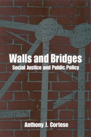 Cover for Anthony Joseph Paul Cortese · Walls and Bridges: Social Justice and Public Policy (Inbunden Bok) (2004)