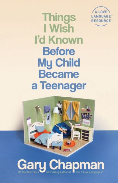 Cover for Gary Chapman · Things I Wish I'd Known Before My Child Became a Teenager (Paperback Bog) (2021)