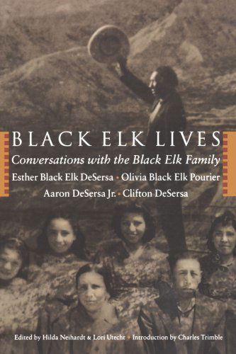 Cover for Esther Black Elk DeSersa · Black Elk Lives: Conversations with the Black Elk Family (Taschenbuch) (2003)