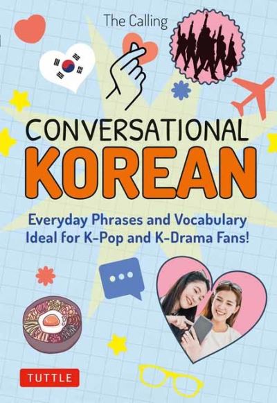 Cover for The Calling · Conversational Korean: Everyday Phrases and Vocabulary - Ideal for K-Pop and K-Drama Fans! (Free Online Audio) (Paperback Book) (2023)