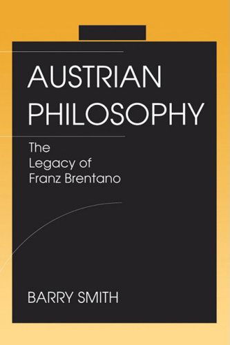 Cover for Barry Smith · Austrian Philosophy: Legacy of Franz Brentano (Paperback Book) [New edition] (1999)