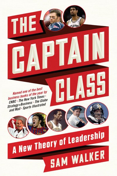 Cover for Sam Walker · The Captain Class: A New Theory of Leadership (Taschenbuch) (2018)