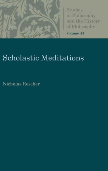 Cover for Nicholas Rescher · Scholastic Meditations - Studies in Philosophy and the History of Philosophy (Pocketbok) (2019)