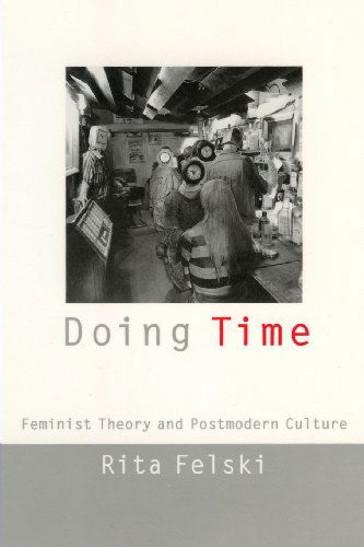 Cover for Rita Felski · Doing Time: Feminist Theory and Postmodern Culture - Cultural Front (Paperback Book) (2000)