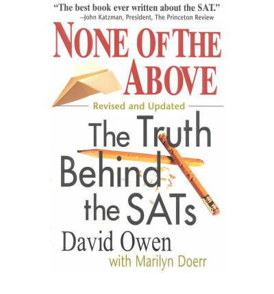 Cover for David Owen · None of the Above, Revised: The Truth Behind the SATs - Culture and Education Series (Paperback Book) (1999)