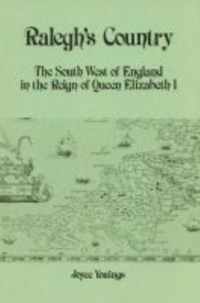 Cover for Joyce Youings · Ralegh's Country: The South West of England in the Reign of Queen Elizabeth I (Paperback Book) (1986)