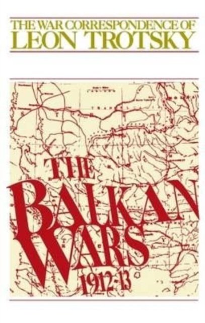 Cover for Leon Trotsky · The Balkan Wars (1912-1913) (Pocketbok) (1981)