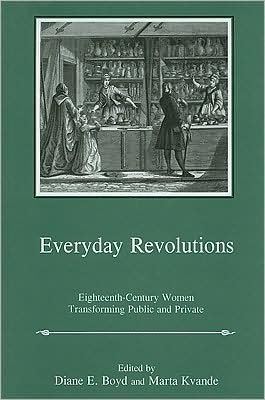 Cover for Boyd · Everday Revolutions: Eighteenth-Century Women Transforming Public and Private (Hardcover Book) (2008)