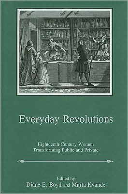 Cover for Boyd · Everday Revolutions: Eighteenth-Century Women Transforming Public and Private (Hardcover bog) (2008)