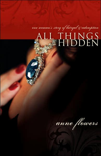 Cover for Anne Flowers · All Things Hidden (Paperback Book) (2007)