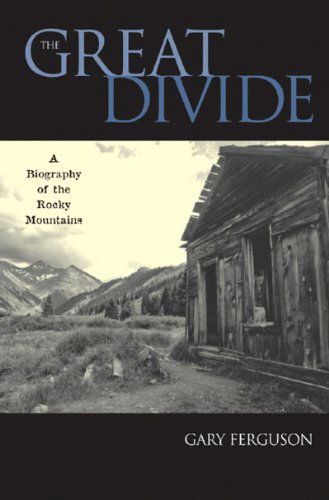 Cover for Gary Ferguson · The Great Divide: A Biography of the Rocky Mountains (Paperback Book) (2006)
