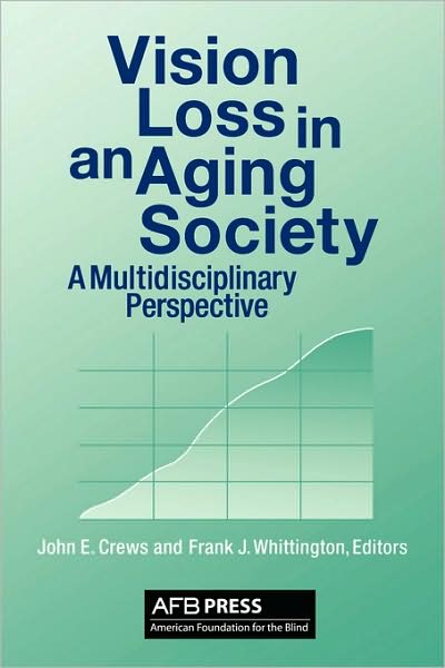 Cover for John E. Crews · Vision Loss in an Aging Society: A Multidisciplinary Perspective (Paperback Book) (2000)