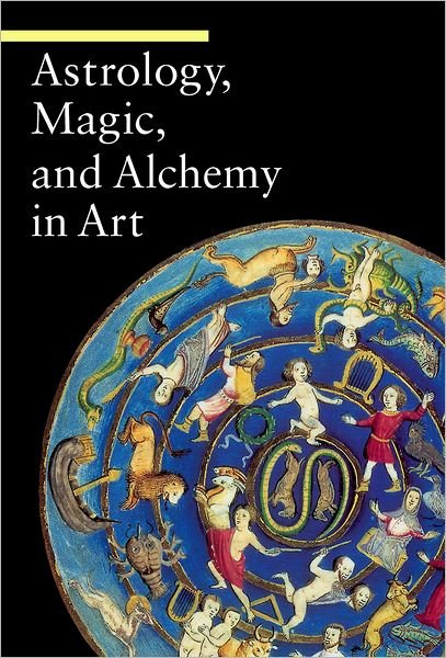 Cover for . Battistini · Astrology, Magic, and Alchemy in Art - Getty Publications - (Paperback Book) (2008)