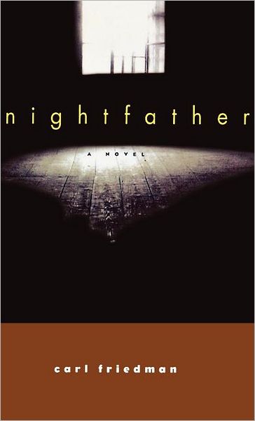 Cover for Carl Friedman · Nightfather (Hardcover Book) (1994)