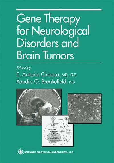 Cover for Chiocca, Mr E Antonio (Massachusetts General Hospital East, Charlestown, Ma Usa) · Gene Therapy for Neurological Disorders and Brain Tumors - Contemporary Neuroscience (Hardcover Book) (1997)