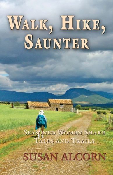 Cover for Susan Alcorn · Walk, Hike, Saunter (Paperback Book) (2020)