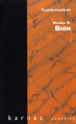 Transformations - Wilfred R. Bion - Książki - Taylor & Francis Ltd - 9780946439072 - 31 grudnia 1984