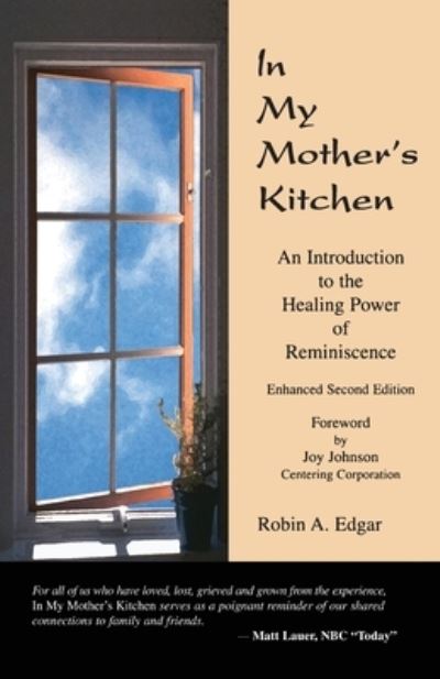 Cover for Robin A Edgar · In My Mother's Kitchen: An Introduction to the Healing Power of Reminiscence (Paperback Book) [2nd edition] (2022)