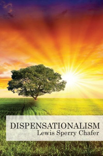 Cover for Lewis Sperry Chafer · Dispensationalism (Taschenbuch) (2015)