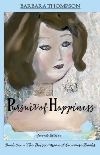 Cover for Barbara Thompson · Pursuit of Happiness - Daisie Moon Adventure Books (Paperback Bog) [2nd Pursuit of Happiness edition] (2020)