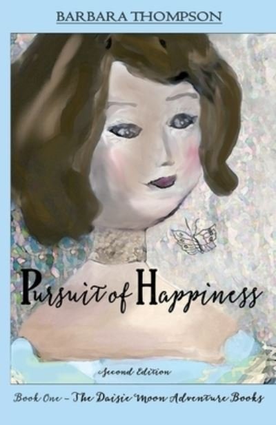 Cover for Barbara Thompson · Pursuit of Happiness - Daisie Moon Adventure Books (Paperback Book) [2nd Pursuit of Happiness edition] (2020)
